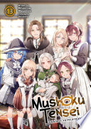 Mushoku Tensei Jobless Reincarnation Light Novel Vol 13 2nd Edition Rifujin Na Magonote