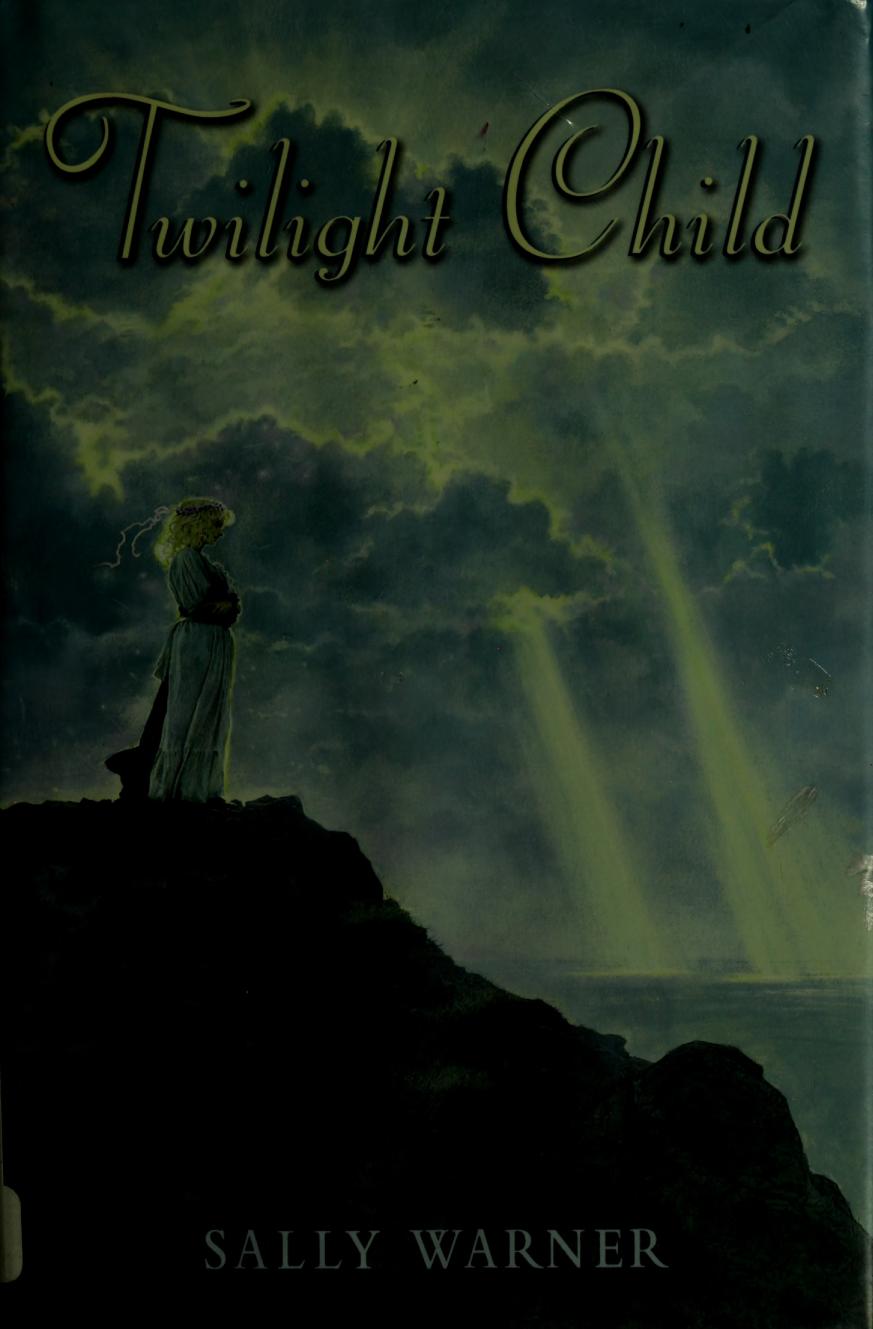 Twilight Child 1st Edition Sally Warner