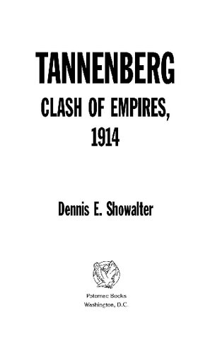Tannenberg Clash Of Empires 1914 Dennis E Showalter