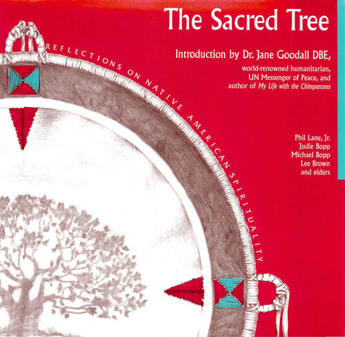 The Sacred Tree Judie Bopp Michael Bopp Lee Brown Phil Lane