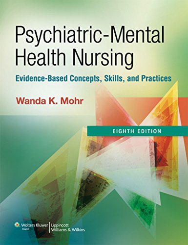 Psychiatricmental Health Nursing Evidencebased Concepts Skills And Practices 8th Edition Wanda Mohr Phd Rn Faan