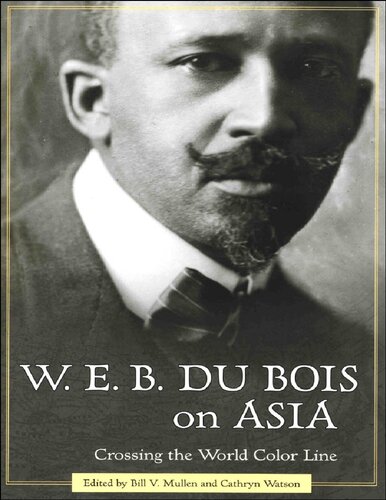 W E B Du Bois On Asia Crossing The World Color Line Bill V Mullen