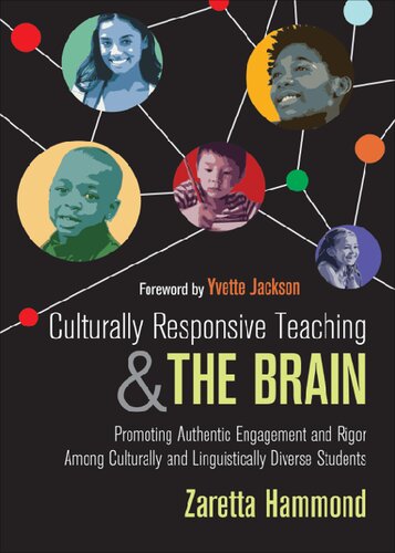 Culturally Responsive Teaching And The Brain Promoting Authentic Engagement And Rigor Among Culturally And Linguistically Diverse Students 1st Edition Zaretta L Hammond