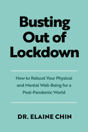 Welcome Back How To Reboot Your Physical And Mental Wellbeing For A Postpandemic World Elaine Chin