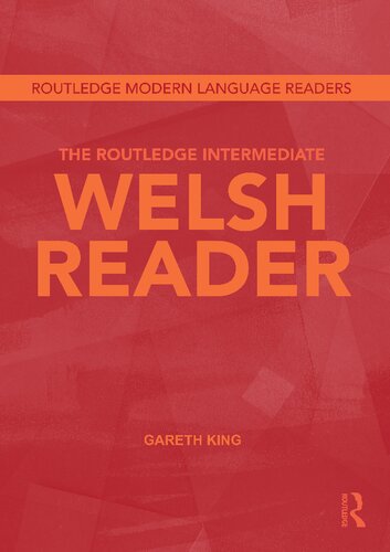The Routledge Intermediate Welsh Reader 1st Edition Gareth King
