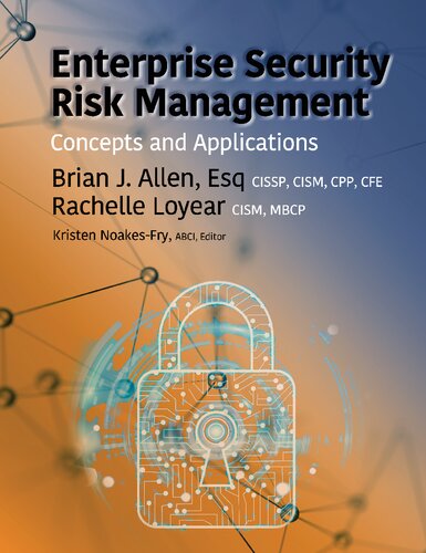 Enterprise Security Risk Management Concepts And Applications Brian J Allen