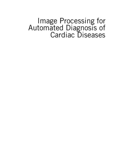 Image Processing For Automated Diagnosis Of Cardiac Diseases 1st Edition