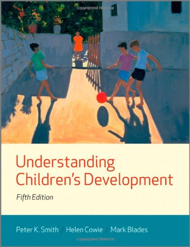 Understanding Childrens Development 5th Edition Peter K Smith Helen Cowie Mark Blades