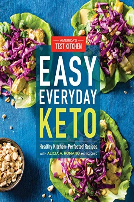 Easy Everyday Keto Americas Test Kitchen