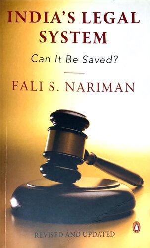 Indias Legal System Can It Be Saved Fali S Nariman