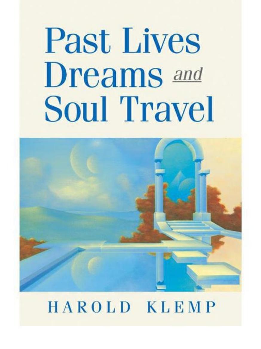 Past Lives Dreams And Soul Travel Klemp Harold