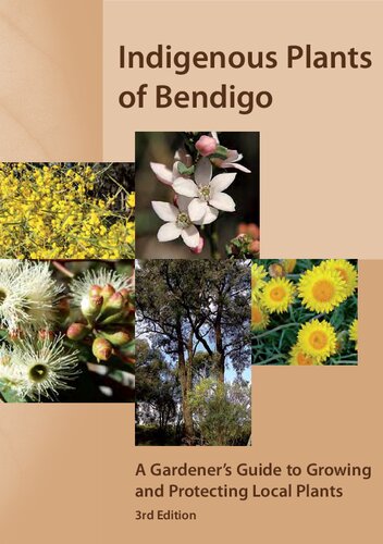 A Gardeners Guide To Growing And Protecting Local Plants 3rd Edition City Of Greater Bendigo