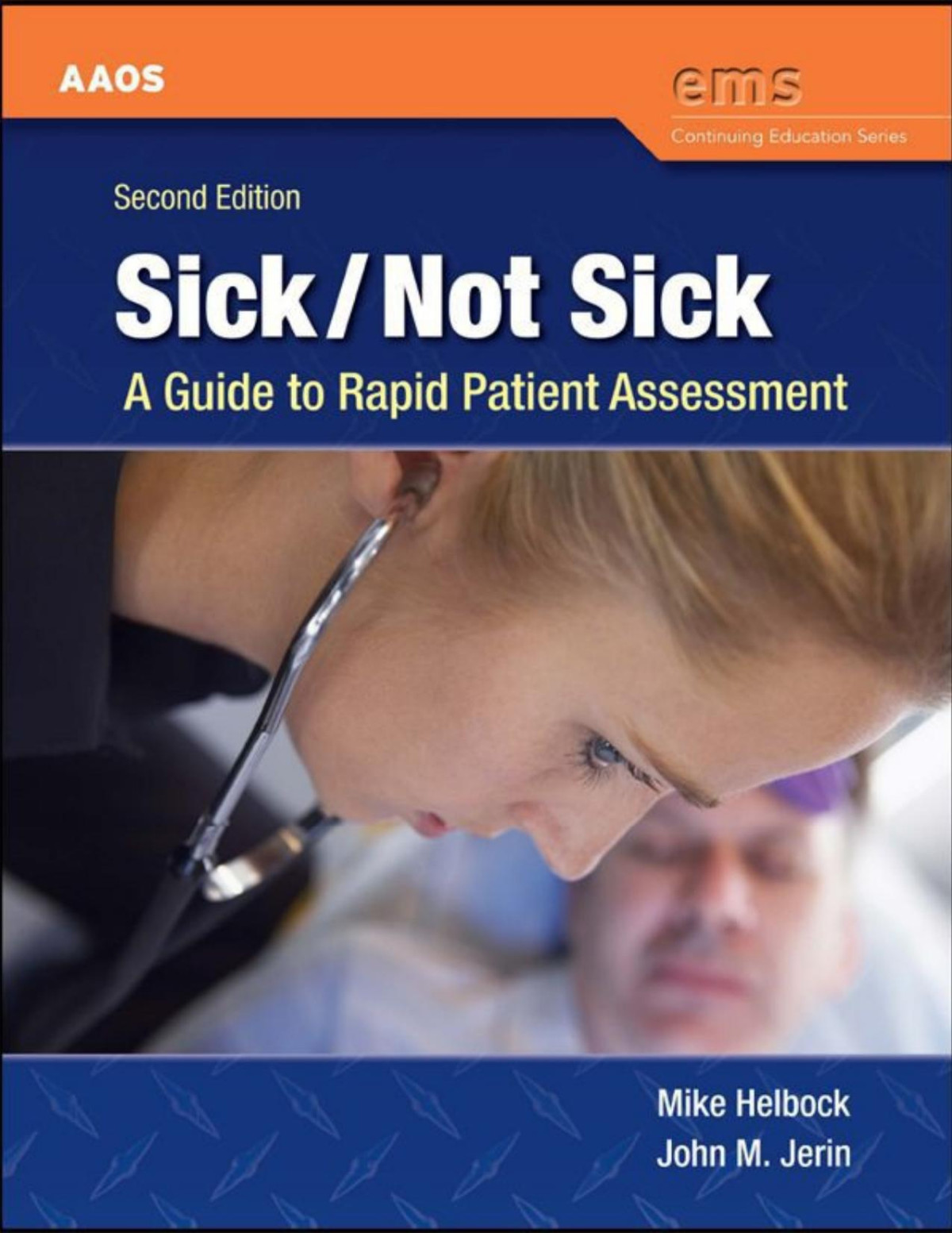 Sicknot Sick A Guide To Rapid Patient Assessment 2nd Edition Mike Helbock