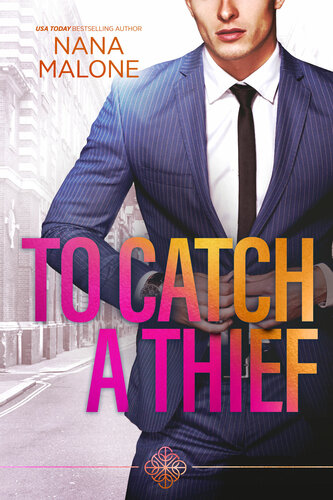 To Catch A Thief 1st Edition Nana Malone