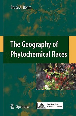 The Geography Of Phytochemical Races 2009th Edition Bruce A Bohm