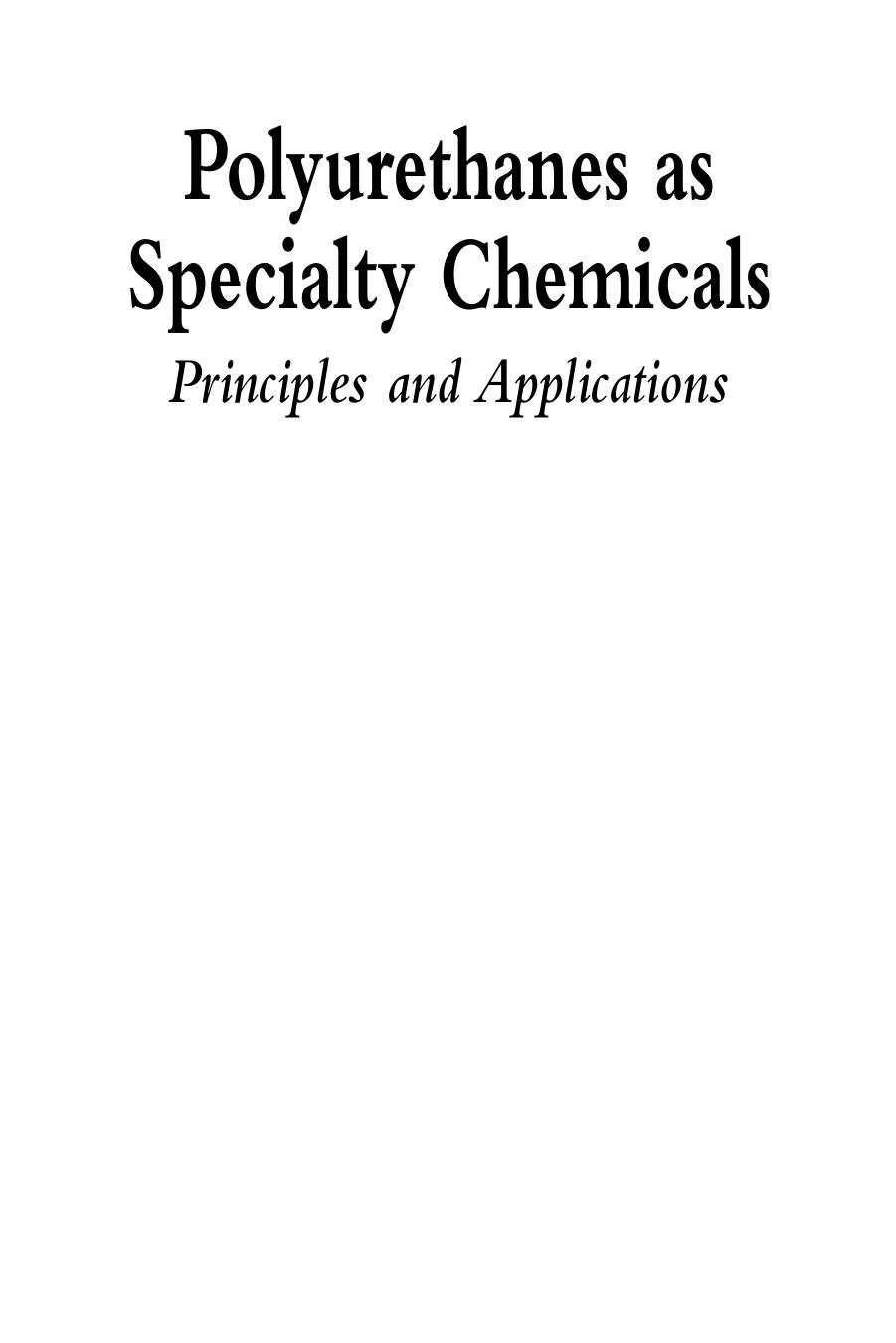 Polyurathanes As Specialty Chemicals Principles And Applications 1st Edition Timothy Thomson