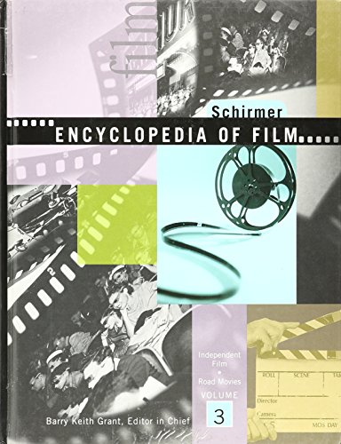 Schirmer Encyclopedia Of Film Volume 3 Independent Filmroad Movies Barry Keith Grant