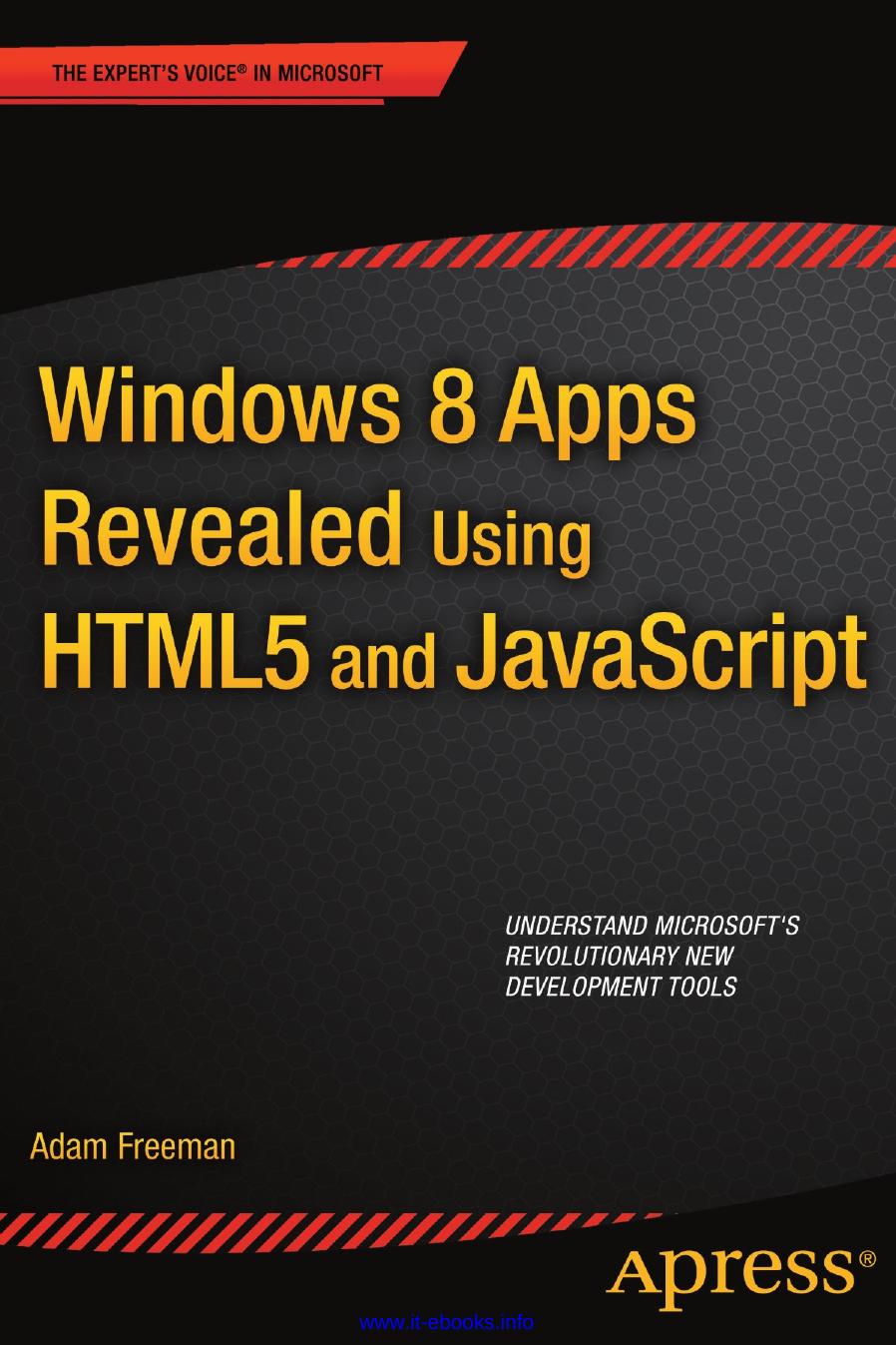 Windows 8 Apps Revealed Using Html5 And Javascript 1st Edition Adam Freeman