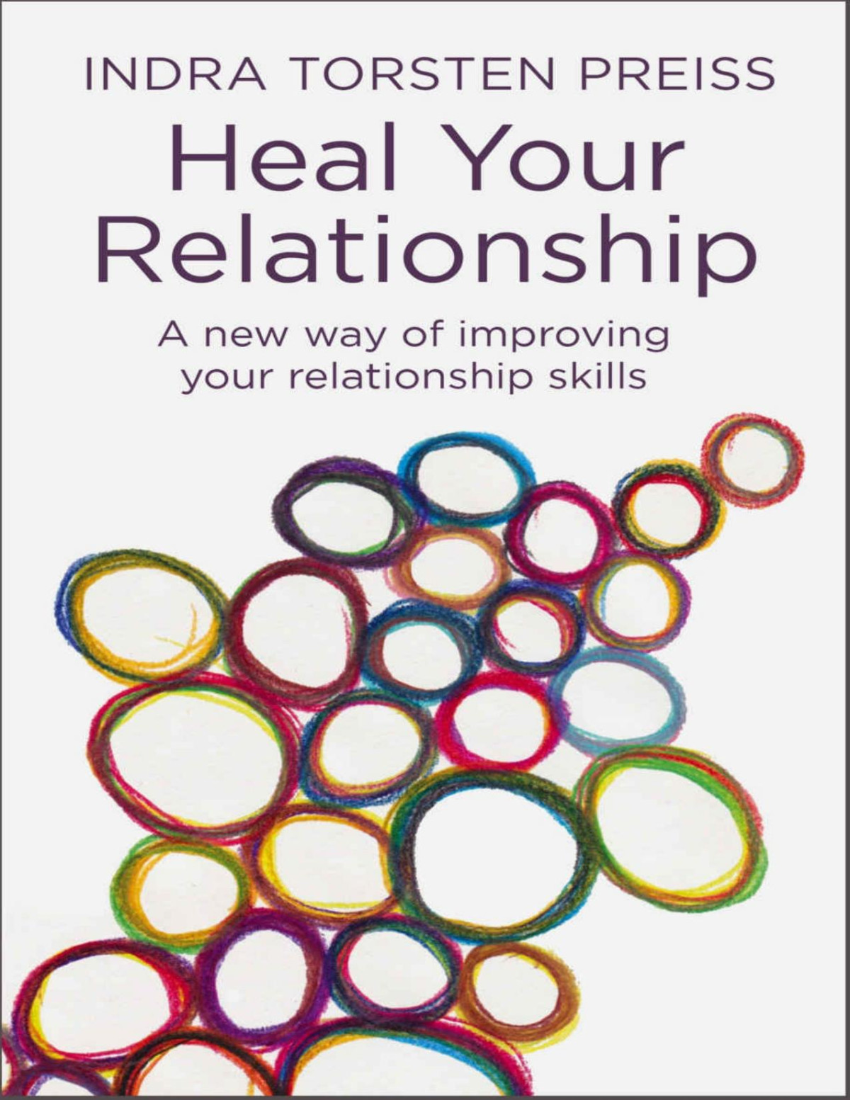 Heal Your Relationship Indra Torsten Preiss