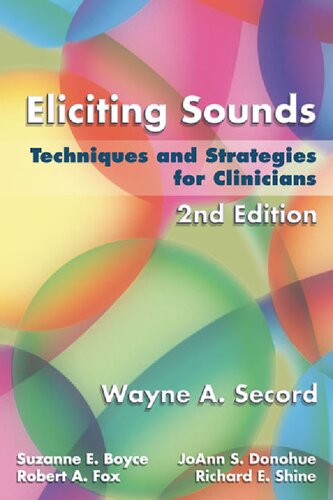 Eliciting Sounds Techniques And Strategies For Clinicians 2nd Edition Wayne A Secord