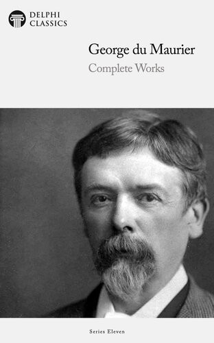 Delphi Complete Works Of George Du Maurier Illustrated George Du Maurier