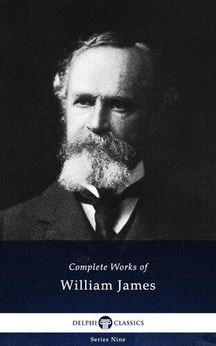 Complete Works Of William James William James