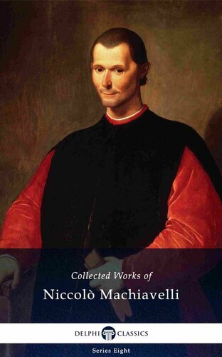 Delphi Collected Works Of Niccol Machiavelli Illustrated Niccol Machiavelli