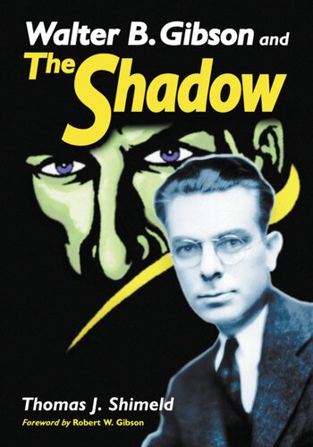 Walter B Gibson And The Shadow Thomas J Shimeld