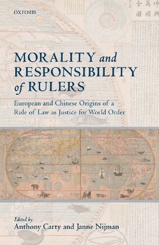 Morality And Responsibility Of Rulers European And Chinese Origins Of A Rule Of Law As Justice For World Order Anthony Carty