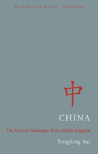 China The Political Philosophy Of The Middle Kingdom Tongdong Bai