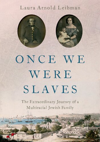Once We Were Slaves Laura Arnold Leibman