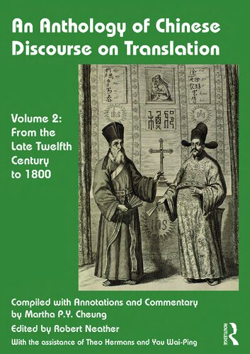 An Anthology Of Chinese Discourse On Translation Volume 2 From The Late Twelfth Century To 1800 Martha Cheung