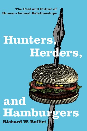 Hunters Herders And Hamburgers Richard W Bulliet
