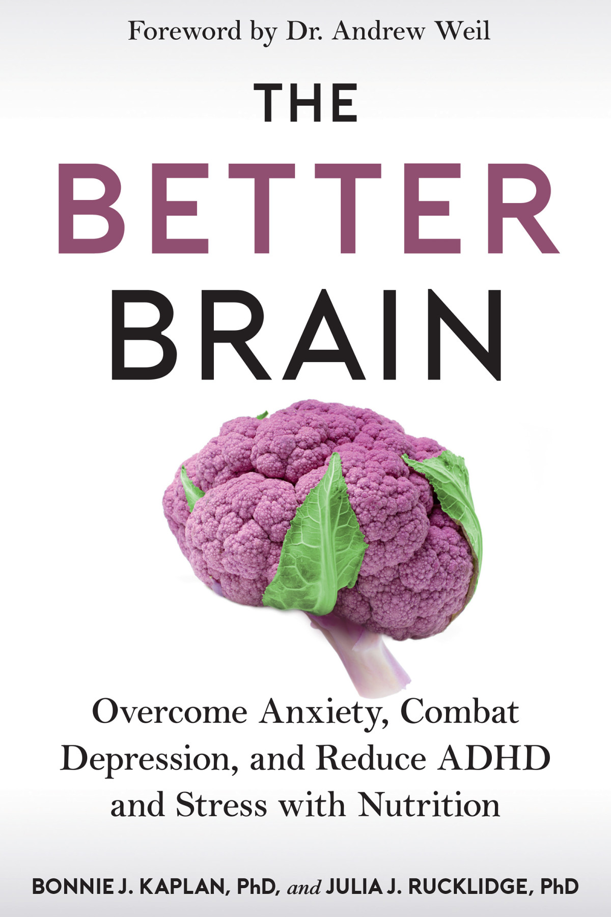 The Better Brain Bonnie J Kaplan