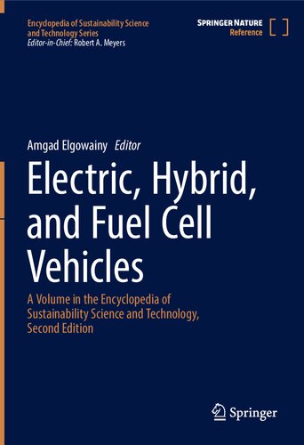 Electric Hybrid And Fuel Cell Vehicles Encyclopedia Of Sustainability Science And Technology Series 1st Ed 2022 Amgad Elgowainy