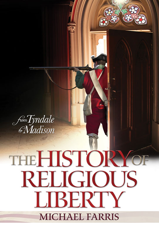 The History Of Religious Liberty Michael Farris