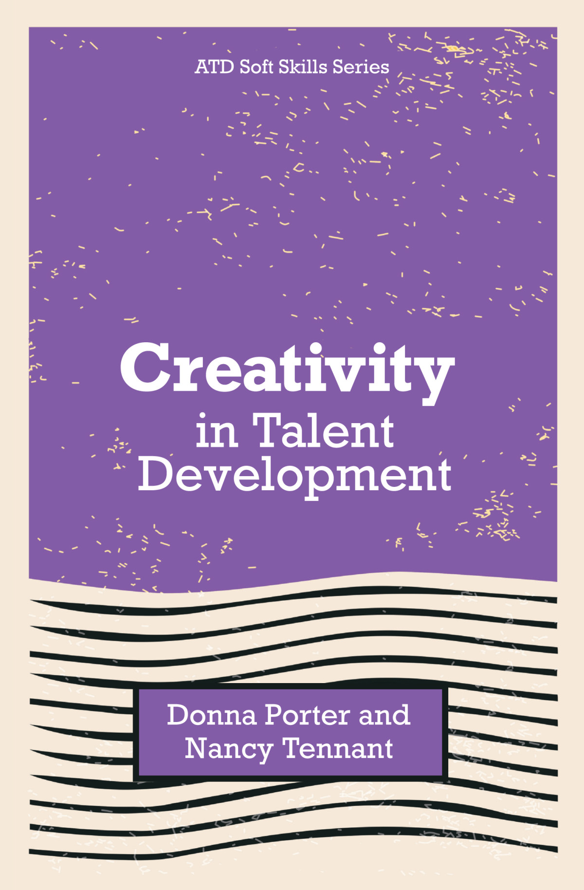 Creativity In Talent Development Donna Porter Nancy Tennant