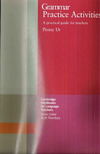 Grammar Practice Activities A Practical Guide For Teachers Properly Cut And Bookmarked Penny Ur