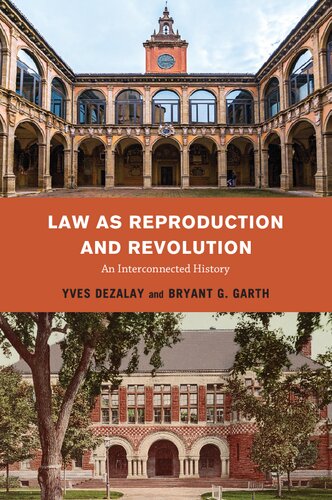 Law As Reproduction And Revolution An Interconnected History Bryant G Garth