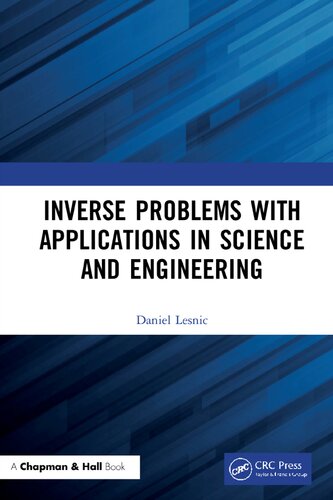 Inverse Problems With Applications In Science And Engineering 1st Edition Daniel Lesnic