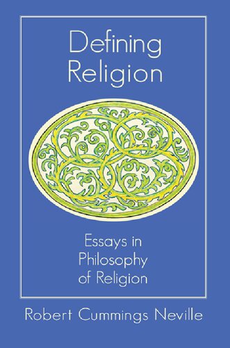 Defining Religion Essays In Philosophy Of Religion Robert Cummings Neville