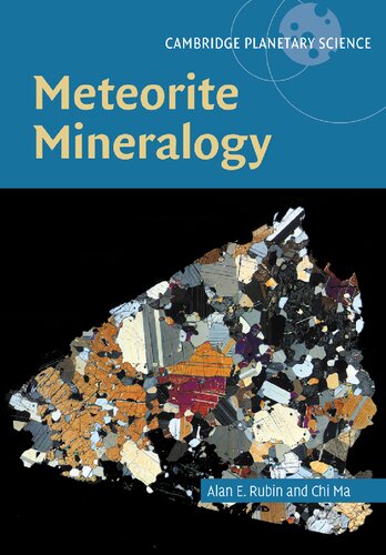 Meteorite Mineralogy New Alan E Rubin Chi Ma