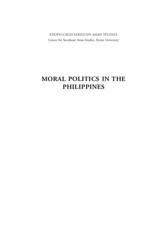 Moral Politics In The Philippines Inequality Democracy And The Urban Poor Wataru Kusaka