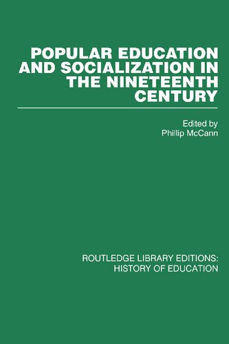 Popular Education And Socialization In The Nineteenth Century 1st Edition W P Mccann Editor