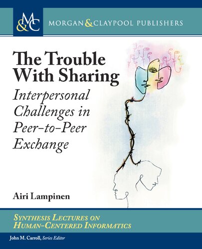 The Trouble With Sharing Interpersonal Challenges In Peertopeer Exchange Lampinen