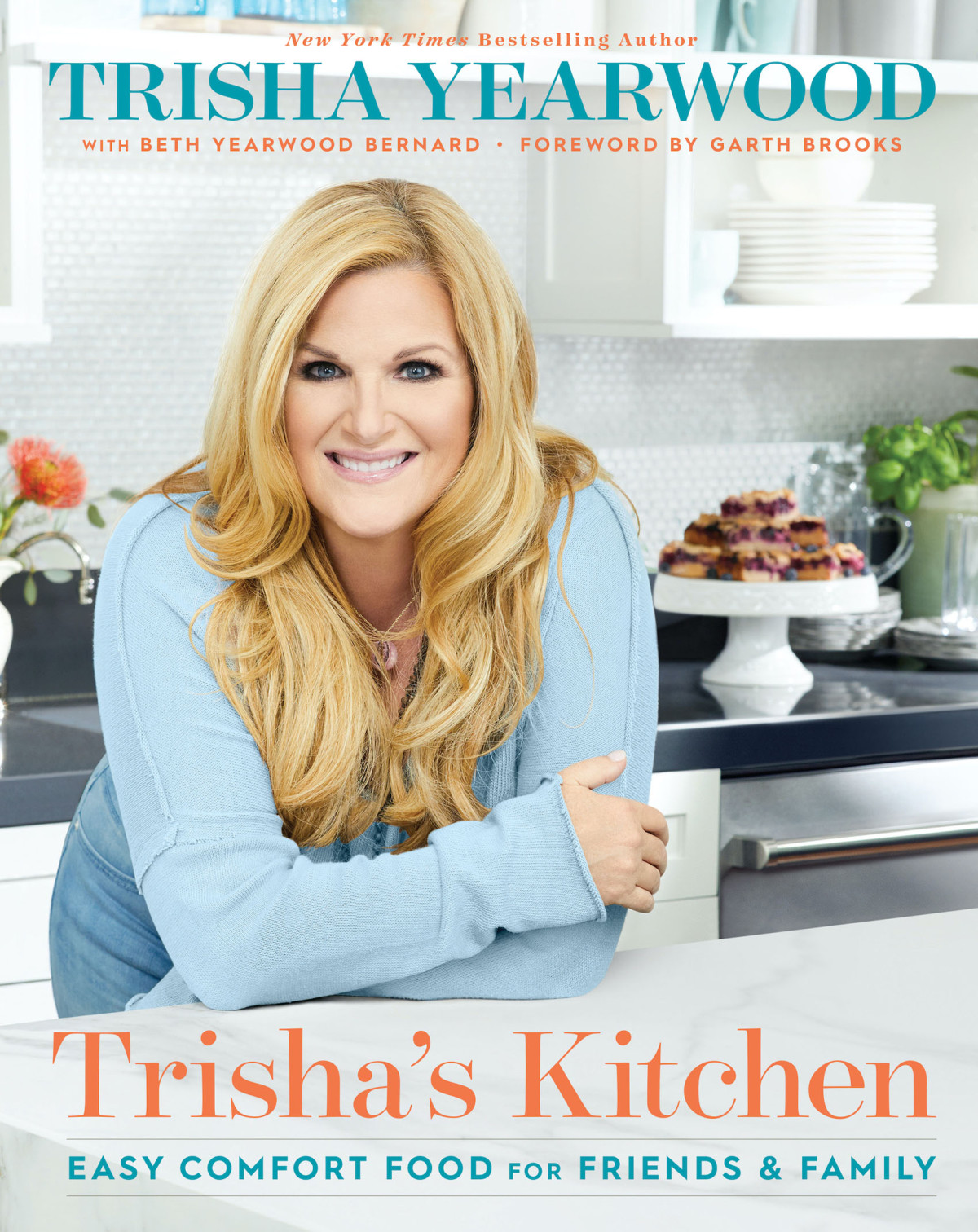 Trishas Kitchen Easy Comfort Food For Friends Family Trisha Yearwood