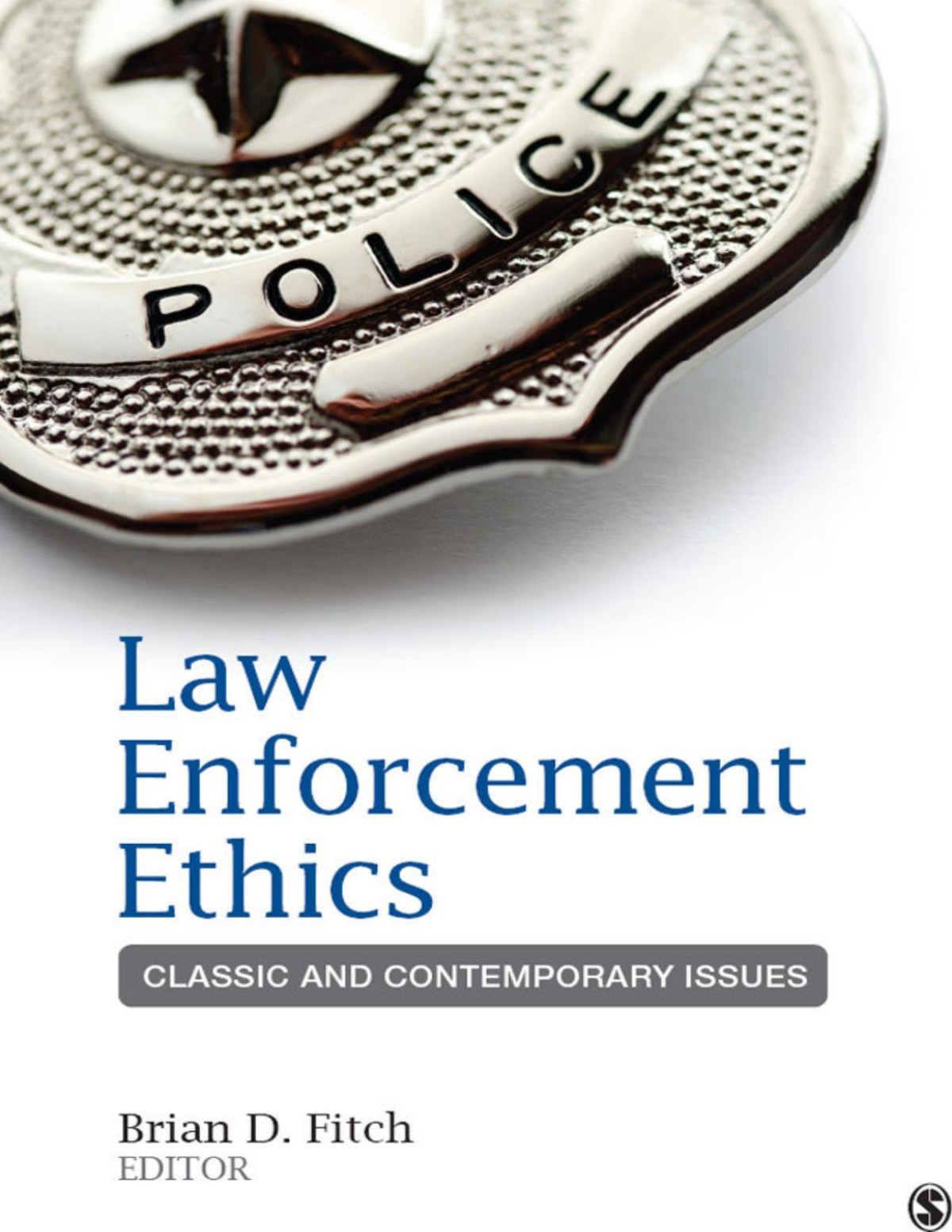Law Enforcement Ethics Brian D Fitch