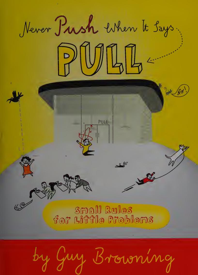 Never Push When It Says Pull Small Rules For Little Problems Main Guy Browning
