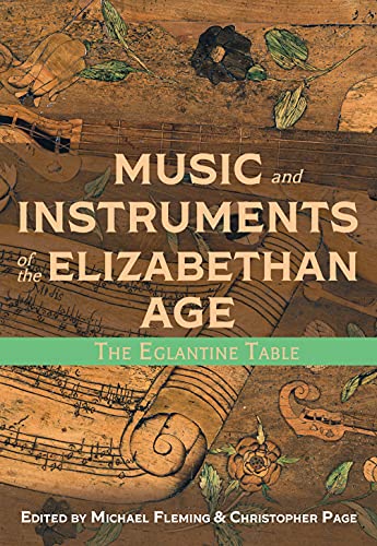Music And Instruments Of The Elizabethan Age The Eglantine Table Page Fleming 2021 Music And Instruments Of The Elizabethan Agepdf
