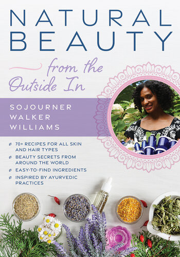 Natural Beauty From The Outside In Sojourner Walker Williams